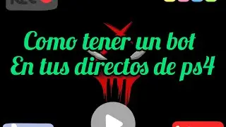Como poner un bot en tus Directos de ps4 de Twitch y YouTube | FÁCIL 2021.