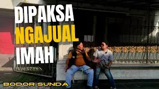 Bodor Sunda: NGAJUAL IMAH
