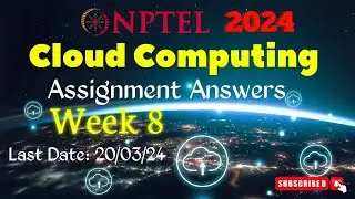 Cloud Computing Week 8 Assignment Answers | Jan- Apr 2024