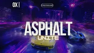 Asphalt Unite | Gameplay HDR 2024