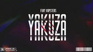 YAKUZA - Fury Rapsters (Deleted)