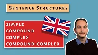 The Four English Sentence Types: simple - compound - complex - compound-complex