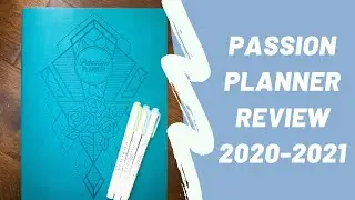 NEW Academic Passion Planner Review | 2020-2021