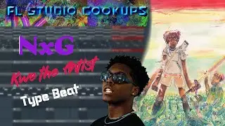 How to Make a NxG x Kwe the Artist Type Beat | Fl Studio 20