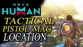 Once Human : Tactical Pistol Mag Location