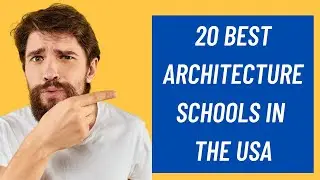 20 Best Architecture School In The USA || Best Schools of Architecture in the USA 2022