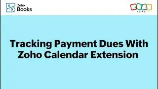 Tracking Payment Dues With Zoho Calendar Extension - Zoho Books