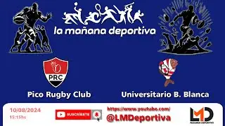 Pico Rugby Club vs universitario de Bahía Blanca - Fecha 3 -  10/08/2024