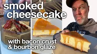 Smoked Cheesecake with BACON CRUST!