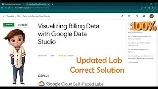 Visualizing Billing Data with Google Data Studio | [ GSP622 ] | Updated Lab