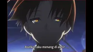 kata kata terakhir Ayanokouji 