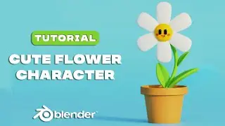 3D Modeling Cute Flower Character -  Blender Tutorial For Beginners