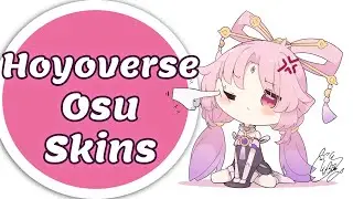 Hoyoverse Osu skins - Honkai Star rail, Honkai Impact 3, Genshin Impact