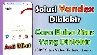 Yandex diblokir?? begini cara membuka situs yang diblokir terbaru