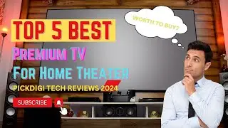 Top 5 Best Premium TVs for Home Theater 2024 🎬 | PickDigi's Ultimate Guide