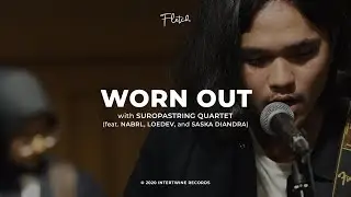 Fletch with Suropastring Quartet - Worn Out Ft. Nabrl, Loedev & Saska Diandra