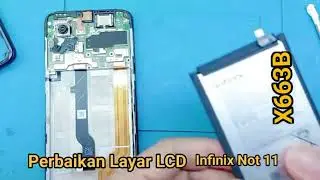 Perbaikan Layar LCD INFINIX Note 11/x663B