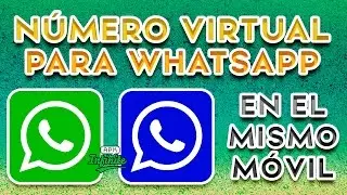 TENER UN NÚMERO VIRTUAL O FALSO PARA WHATSAPP / TENER 2 NÚMEROS DE WHATSAPP EN UN MISMO MÓVIL