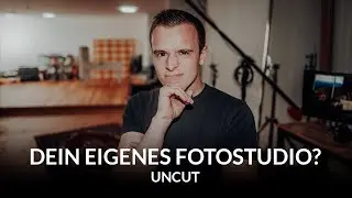 Uncut: Ein Studio als Fotograf/Filmer?