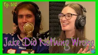 Jake Did Nothing Wrong | Schemin' and Dreamin' Podcast