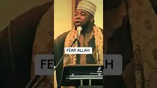 FEAR ALLAH . . .
