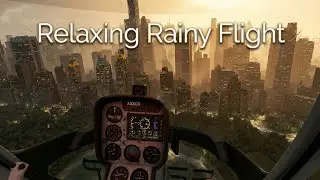 [4K] Rain Ambience in Microsoft Flight Simulator - Relaxing Dreamy Helicopter Flying