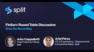 FinServ Roundtable with Split