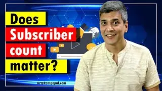 Does YouTube Subscriber count really matter? [YouTube Tips]
