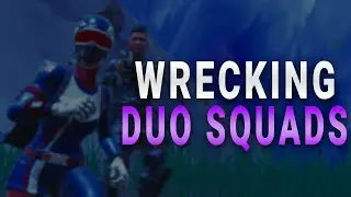 Wrecking In Duo Squads | Fortnite Battle Royale