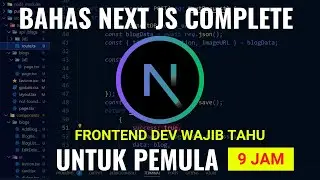 Tutorial Next Js Complete | bahas tuntas dan pemula friendly