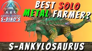 Best Solo Metal Farming Dino? S-Ankylosaurus Ark Survival Ascended | ManaFullGaming