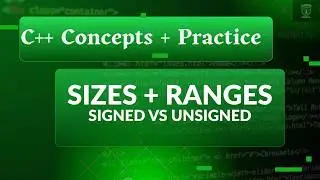 C++ Data Types: Sizes, Ranges & Signed vs Unsigned (Beginner)