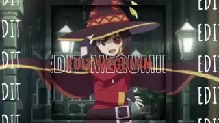 ANIME EDIT-MEGUMIN |Verzache - Needs(720P_HD)