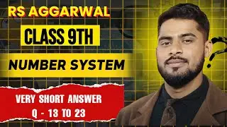 class 9 maths chapter 1 |number systems  |very short answer questions 13  to 23 | rs aggarwal |