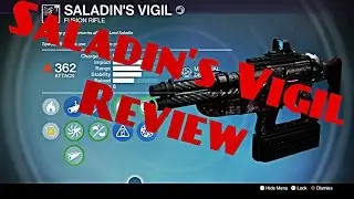 Saladin's Vigil Weapon Review!