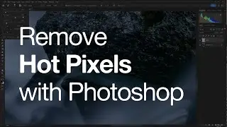 How to remove hot pixels from your photos using Photoshop
