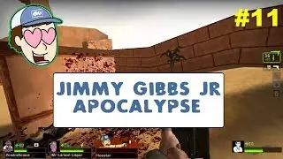 Random L4D2 recordings with friends/fans #11 A.K.A JIMMY GIBBS J.R APOCALYPSE!!