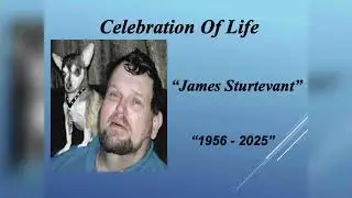 James Sturtevant Celebration of Life