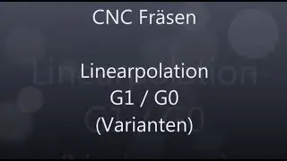 CNC Pal G-Code Anleitung 3  Kompl  CNC Prog  Linearpolation G1, G0, X, Y, D, AS,