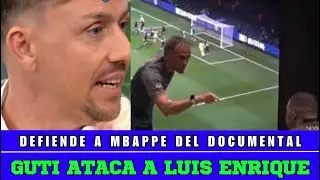 BRUTAL CRITICA DE GUTI A LUIS ENRIQUE POR SU ACTITUD CON MBAPPE EN EL DOCUMENTAL