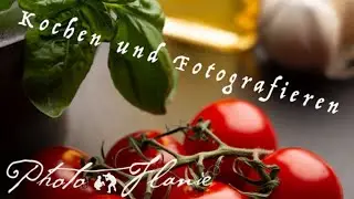 Live: Lecker Kochen und gut fotografieren
