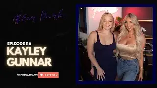 KAYLEY GUNNER | EP 116 (After Dark)