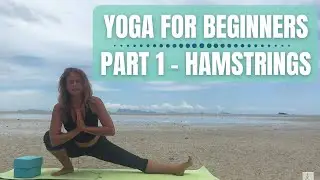 Yoga for Beginners (2020): Part 1 [Hamstrings]