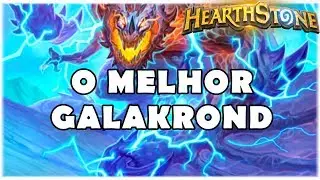 HEARTHSTONE - O MELHOR GALAKROND! (STANDARD GALAKROND QUEST SHAMAN)