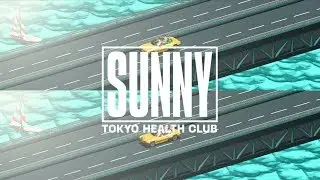 SUNNY / TOKYO HEALTH CLUB【official Audio】
