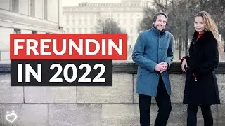 Wie bekomme ich eine Freundin in 2022? Mit diesen 4 Schritten klappt's! (+ Tipps!) | Andreas Lorenz