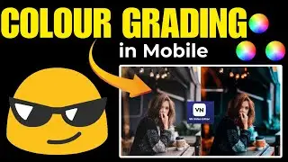 Just Like A PRO !🔥Colour Grading ॥ VN App Me Color Grading Kaise Kare॥ VN Video Editing Tutorial