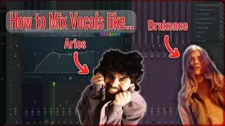 How to Mix Vocals like Aries and Brakence