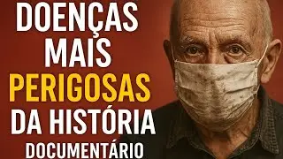 Doenças mais perigosas da história| Documentário