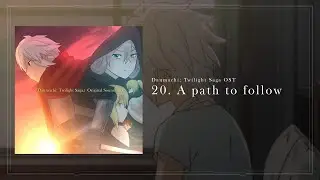 Danmachi Twilight Saga: OST 20: A path to follow / ダンまち OST (Fanmade)